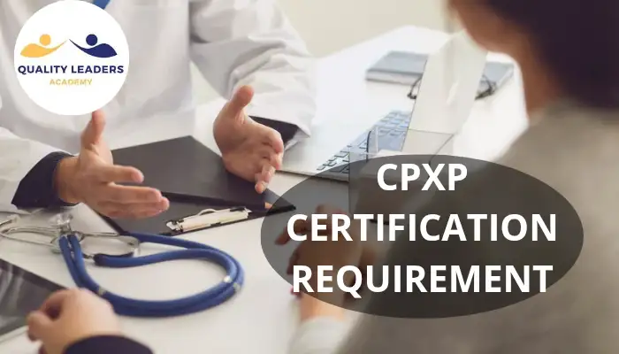 MASTERING CPXP CERTIFICATION REQUIREMENTS: YOUR ULTIMATE GUIDE TO BECOMING A PATIENT EXPERIENCE LEADER